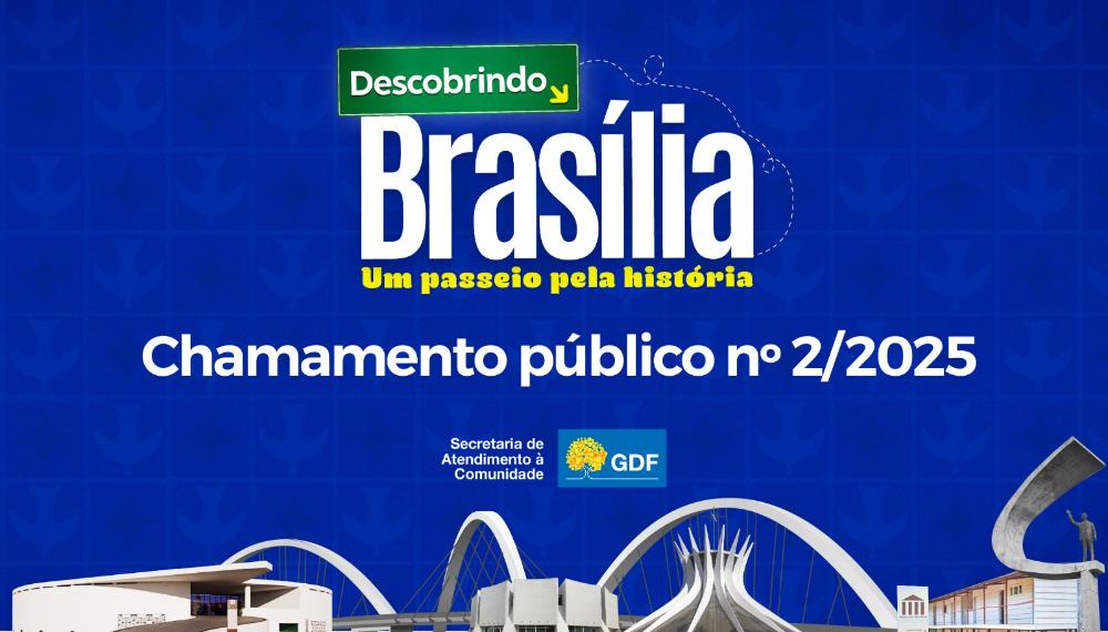 Capa da notícia: SEAC lança chamamento público para execução do projeto “Descobrindo Brasília e suas Regiões”